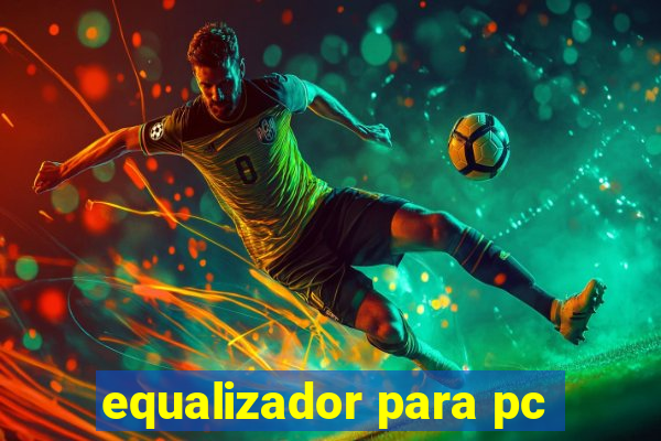 equalizador para pc